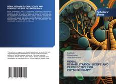 Couverture de RENAL REHABILITATION: SCOPE AND PERSPECTIVE FOR PHYSIOTHERAPY