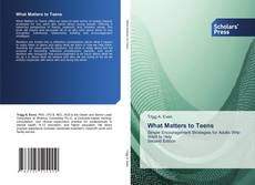Bookcover of What Matters to Teens