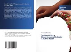 Обложка Quality of Life: A Biopsychosocial Indicator in Public Health