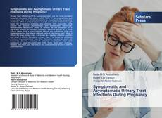 Portada del libro de Symptomatic and Asymptomatic Urinary Tract Infections During Pregnancy