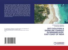 Portada del libro de SPIT EVOLUTION & SHORELINE CHANGES IN MANAMELKUDI, EAST COAST OF INDIA