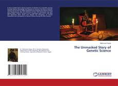 The Unmasked Story of Genetic Science的封面