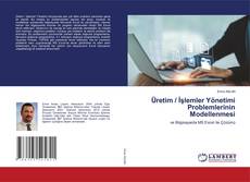 Portada del libro de Üretim / İşlemler Yönetimi Problemlerinin Modellenmesi