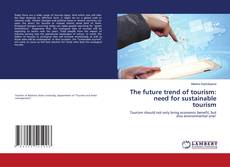 Buchcover von The future trend of tourism: need for sustainable tourism