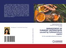 MANAGEMENT OF TURMERIC ANTHRACNOSE caused by Colletotrichum capsici的封面