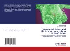 Portada del libro de Vitamin D deficiency and the tumour characteristics in Breast cancer