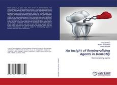 Copertina di An Insight of Remineralising Agents in Dentistry