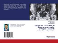 Buchcover von Design and fabrication of bioactive coatings for orthopedic implants