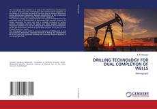 Portada del libro de DRILLING TECHNOLOGY FOR DUAL COMPLETION OF WELLS