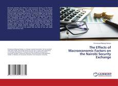 Copertina di The Effects of Macroeconomic Factors on the Nairobi Security Exchange