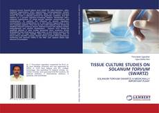 TISSUE CULTURE STUDIES ON SOLANUM TORVUM (SWARTZ)的封面