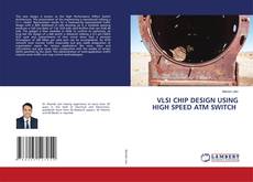 Capa do livro de VLSI CHIP DESIGN USING HIGH SPEED ATM SWITCH 