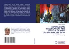 Copertina di EXPERIMENTAL INVESTIGATIONS AND ANALYSIS ON SAND CASTING PROCESS BY VA