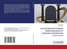 THE NEW DESIGN OF MODERN FORMS AND DESIGN OF LANDSCAPE CONSTRUCTION kitap kapağı