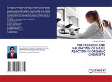 Portada del libro de PREPARATION AND VALIDATION OF NAME REACTION IN ORGANIC CHEMISTRY