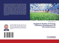 Copertina di Analytical Studies of Energy Efficiency Development of the Greenhouses