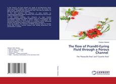 The flow of Prandtl-Eyring Fluid through a Porous Channel的封面