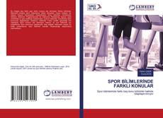 Copertina di SPOR BİLİMLERİNDE FARKLI KONULAR