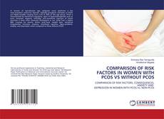 COMPARISON OF RISK FACTORS IN WOMEN WITH PCOS VS WITHOUT PCOS kitap kapağı