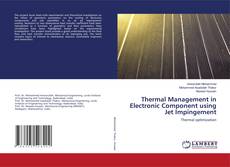 Capa do livro de Thermal Management in Electronic Component using Jet Impingement 