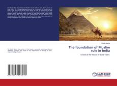 The foundation of Muslim rule in India kitap kapağı