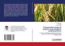Comparative study of organic and inorganic paddy growers的封面