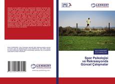 Spor Psikolojisi ve Rekreasyonda Güncel Çalışmalar kitap kapağı