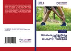 MÜSABAKA HAZIRLIĞINDA PERFORMANSI BELİRLEYEN FAKTÖRLER kitap kapağı