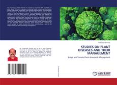 STUDIES ON PLANT DISEASES AND THEIR MANAGEMENT kitap kapağı