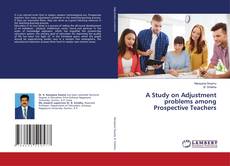 Buchcover von A Study on Adjustment problems among Prospective Teachers