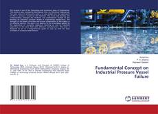 Copertina di Fundamental Concept on Industrial Pressure Vessel Failure