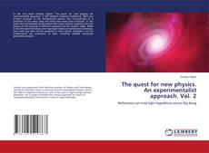 The quest for new physics. An experimentalist approach. Vol. 2 kitap kapağı