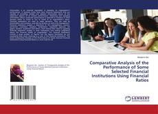 Copertina di Comparative Analysis of the Performance of Some Selected Financial Institutions Using Financial Ratios