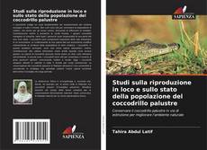 Buchcover von Studi sulla riproduzione in loco e sullo stato della popolazione del coccodrillo palustre