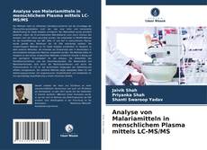 Analyse von Malariamitteln in menschlichem Plasma mittels LC-MS/MS的封面