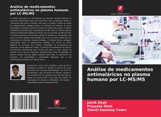 Couverture de Análise de medicamentos antimaláricos no plasma humano por LC-MS/MS