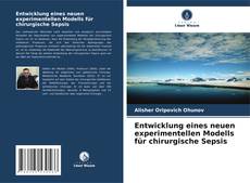 Buchcover von Entwicklung eines neuen experimentellen Modells für chirurgische Sepsis
