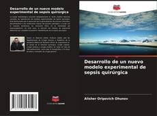 Bookcover of Desarrollo de un nuevo modelo experimental de sepsis quirúrgica