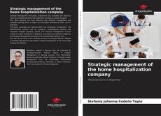 Copertina di Strategic management of the home hospitalization company