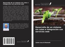 Bookcover of Desarrollo de un sistema sin colas e integración con servicios web