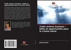 Buchcover von Trafic d'êtres humains : Défis et opportunités pour le 21ème siècle