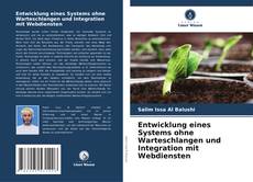 Buchcover von Entwicklung eines Systems ohne Warteschlangen und Integration mit Webdiensten