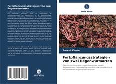 Fortpflanzungsstrategien von zwei Regenwurmarten kitap kapağı