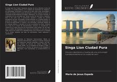 Bookcover of Singa Lion Ciudad Pura