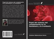 Bookcover of Papel del sistema del complemento en la hematosis y la trombosis