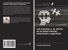 Capa do livro de Los traumas y su efecto en la salud mental, emocional y espiritual 