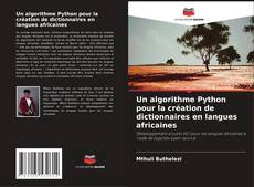 Capa do livro de Un algorithme Python pour la création de dictionnaires en langues africaines 