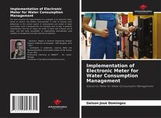 Copertina di Implementation of Electronic Meter for Water Consumption Management