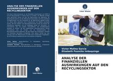 Buchcover von ANALYSE DER FINANZIELLEN AUSWIRKUNGEN AUF DEN RECYCLINGSEKTOR