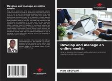 Copertina di Develop and manage an online media